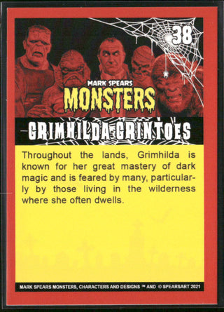 2021 Mark Spears Monsters Series 1 Card 38 Grimhilda Grintoes (Full Art)